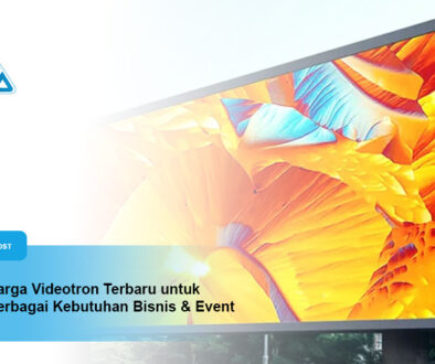 Harga Videotron Terbaru untuk Berbagai Kebutuhan Bisnis dan Event