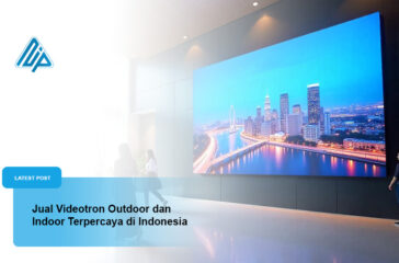 Jual Videotron Outdoor dan Indoor Terpercaya di Indonesia