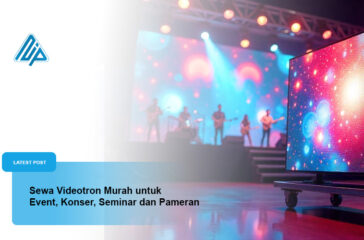 Sewa Videotron Murah untuk Event, Konser, Seminar dan Pameran