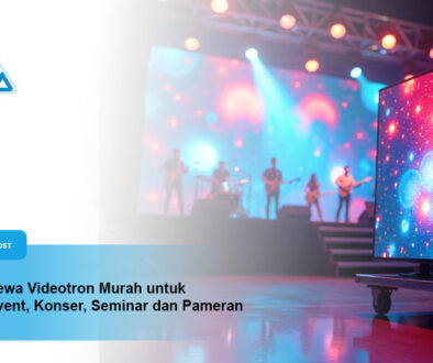 Sewa Videotron Murah untuk Event, Konser, Seminar dan Pameran